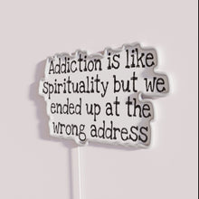 Load image into Gallery viewer, Neon Sign: Humorous Take on Spirituality and Addiction Recovery Message