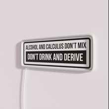 Load image into Gallery viewer, Mathematics and liquor don't mix, a humorous neon decor warning.