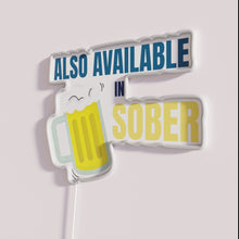 Load image into Gallery viewer, Add vibrant ambiance with customizable ALSO AVAILABLE IN SOBER RGB signs.