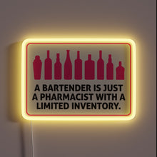 Load image into Gallery viewer, Bartenders are pharmacists with small stock RGB neon bar sign