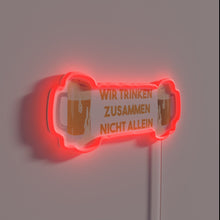Load image into Gallery viewer, RGB Neon Sign: We Drink Together Not Alone Cheers and Friends