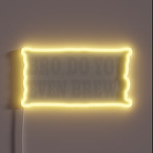 Load image into Gallery viewer, Decorate your brewery or bar with this brewer pun light