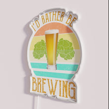 Load image into Gallery viewer, Brewery bar decor, customizable I'd Rather Be Brewing LED signs