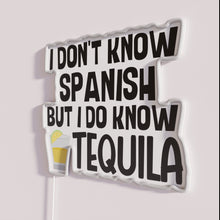 Load image into Gallery viewer, Neon Tequila Sign Decor for Non-Spanish Speaking Tequila Lovers Everywhere