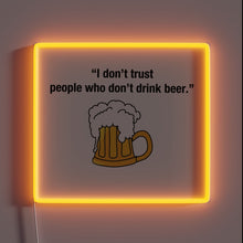 Load image into Gallery viewer, Caution: non-beer drinkers not welcome, warns this quirky RGB sign.
