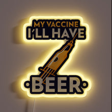 Load image into Gallery viewer, Vaccinated and ready to party with this neon beer sign.