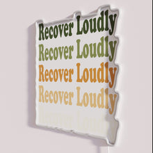 Load image into Gallery viewer, Loudly Repeating Natural RGB Neon Sign Adds Vibrant Ambiance Instantly