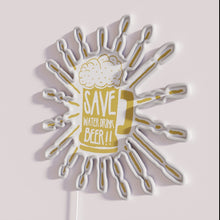 Load image into Gallery viewer, Eye-catching rgb neon water conservation awareness sign with beer theme.