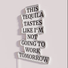 Load image into Gallery viewer, Vibrant Tequila Taste Quotes in Bold Red Green Neon Accents
