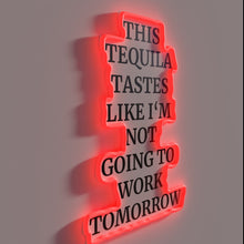 Load image into Gallery viewer, Savor the flavor with every sip of tequila always quoted.