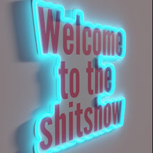 Load image into Gallery viewer, Neon sign declaring sarcastic welcome to life's unpredictable chaos and madness
