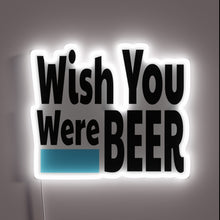 Load image into Gallery viewer, Quirky Beer Lover's Gift: Humorous Wish You Were Here Sign