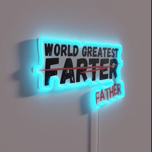 Load image into Gallery viewer, RGB Neon Sign: Funny Dad Gift World's Greatest Farter Father Quote