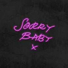 Load image into Gallery viewer, Sorry baby tv show neon sign