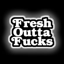 Load image into Gallery viewer, Fresh Outta Fucks neon sign