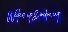 Load image into Gallery viewer, Wake Up & Make Up led sign