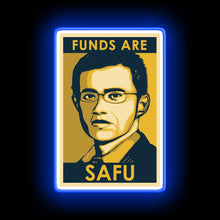 Load image into Gallery viewer, FUNDS ARE SAFU neon sign