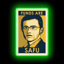 Load image into Gallery viewer, FUNDS ARE SAFU neon sign