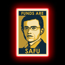 Load image into Gallery viewer, FUNDS ARE SAFU neon sign