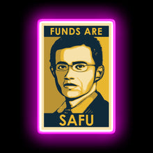 Load image into Gallery viewer, FUNDS ARE SAFU neon sign