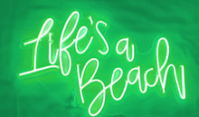 Load image into Gallery viewer, Life's a Beach Custom Neon Sign