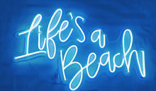 Load image into Gallery viewer, Life's a Beach led Neon Sign