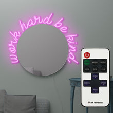 Load image into Gallery viewer, Neon/Mirror "Work hard be kind"