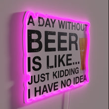 Load image into Gallery viewer, A humorous reminder for beer enthusiasts and lovers everywhere.