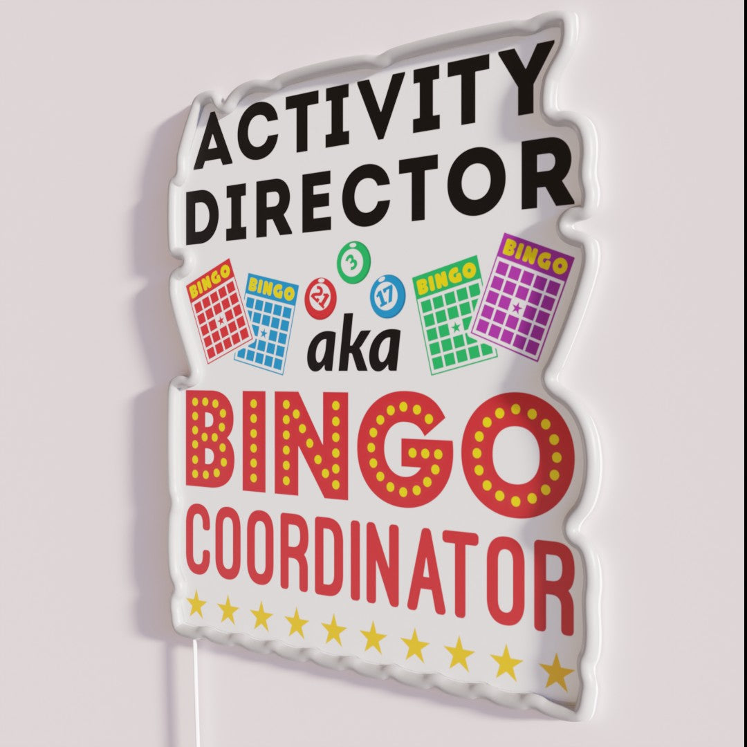 Activities Director Aka Bingo Coordinator Rgb Led Sign – Neon Factory