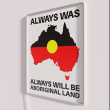 Load image into Gallery viewer, Neon sign with motivational quote &#39;Always Was Always Will Be&#39; design