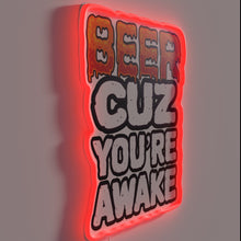 Load image into Gallery viewer, Welcome to adulting: Because you&#39;re awake, let&#39;s drink beer!