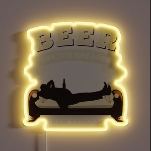 Beer: The Cheaper Alternative to Therapy - Funny Neon Sign
