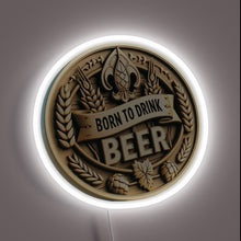 Load image into Gallery viewer, Neon beer sign reads &#39;Born to Drink Beer&#39; in bold.