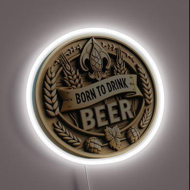 Neon beer sign reads 'Born to Drink Beer' in bold.