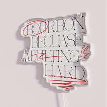 Load image into Gallery viewer, Bourbon Drinking Neon Sign for Adults Struggling with Everyday Responsibilities