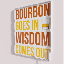 Load image into Gallery viewer, Colorful Neon Sign with Inspirational Quote &#39;Bourbon Goes in Wisdom Comes Out&#39;