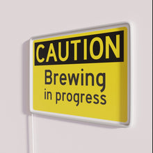 Load image into Gallery viewer, Brewery sign with vibrant warning of brewing progress underway