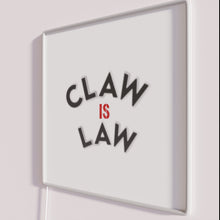 Load image into Gallery viewer, Add feline flair to your space with Claw Is Law Sign