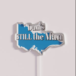 Retro inspired 'Dan's Still the Man' Victoria Premier Daniel Andrews Sign