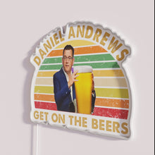Load image into Gallery viewer, Daniel Andrews Get On The Beers RGB Neon Sign Decor