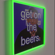 Load image into Gallery viewer, Politician Daniel Andrews Get on the beers neon signage