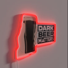 Load image into Gallery viewer, International Beer Day 2020 Dark Beer Matters RGB Neon Sign