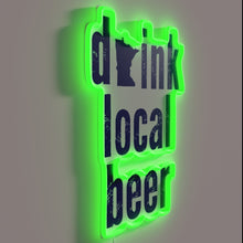 Load image into Gallery viewer, Support local breweries with vibrant neon glow of &#39;Drink Local&#39; sign.