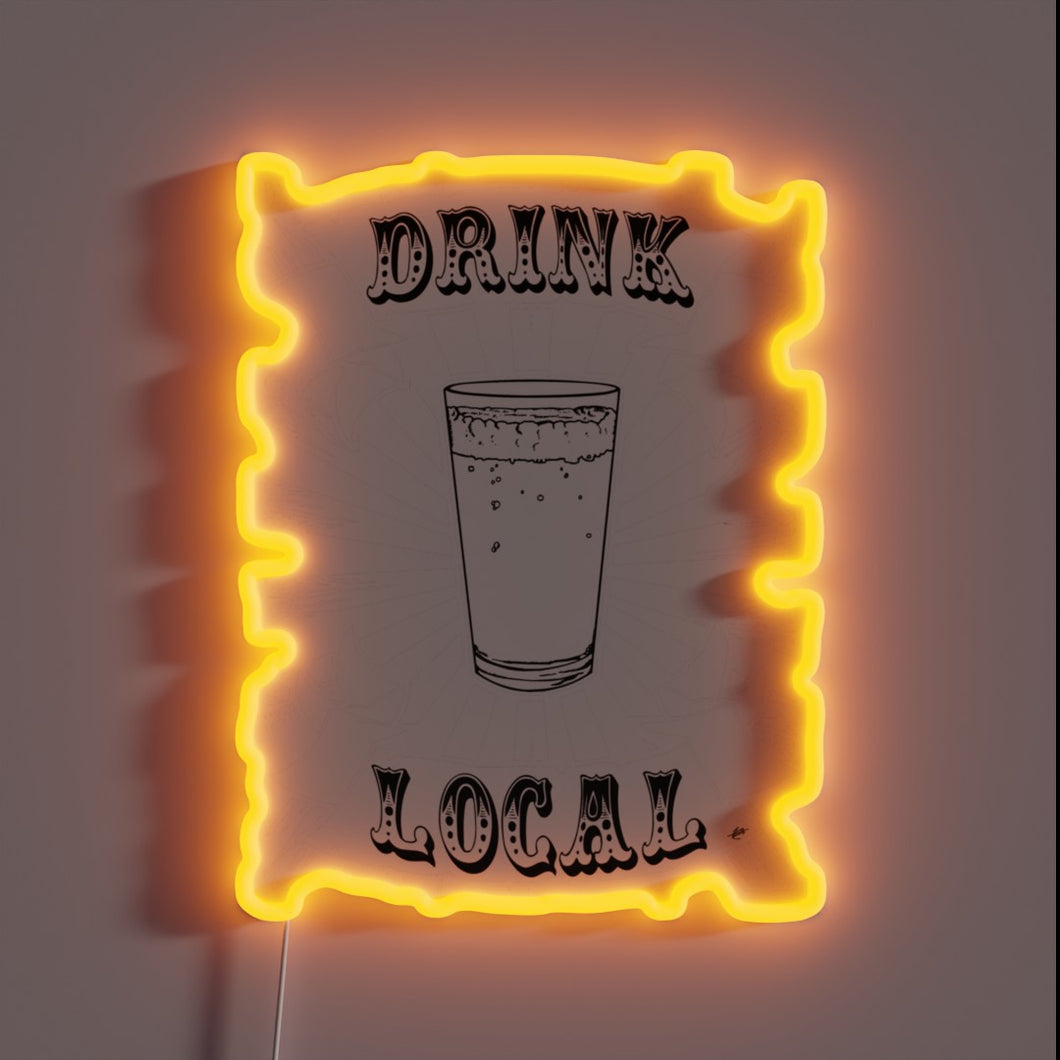Vibrant neon sign encouraging customers to drink locally sourced beverages