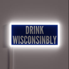 Load image into Gallery viewer, Vibrant neon drink-themed sign with bold, colorful Wisconsin pride branding.