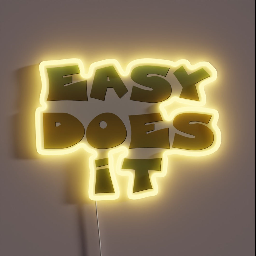 Relaxing Easy Does It inspirational quote in colorful neon lighting