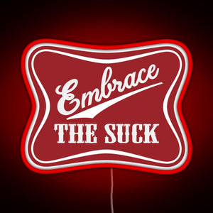 Embrace The Suck Funny Military Morale Beer Parody RGB neon sign red