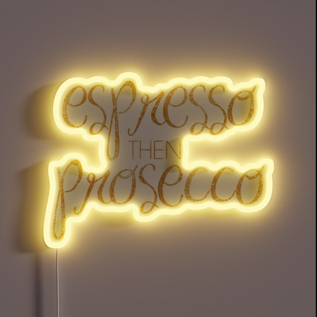 Barista's dream come true: glowing espresso and Prosecco sign.