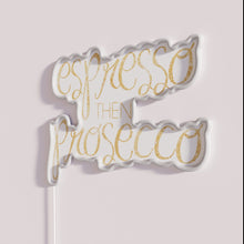 Load image into Gallery viewer, Glamorous Espresso Then Prosecco Gold LED Neon Bar Sign Art