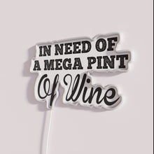 Load image into Gallery viewer, Quirky RGB Neon Sign Featuring Sarcastic Humor About Wine Desperation